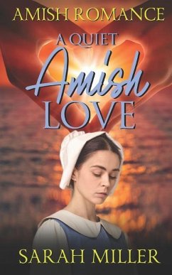 A Quiet Amish Love - Miller, Sarah