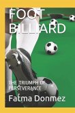 Foot Billiard: The Triumph of Perseverance