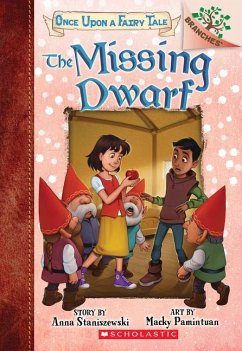 The Missing Dwarf: A Branches Book (Once Upon a Fairy Tale #3) - Staniszewski, Anna