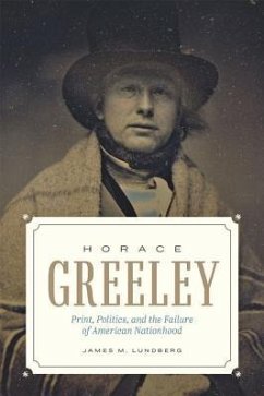 Horace Greeley - Lundberg, James M. (University of Notre Dame)