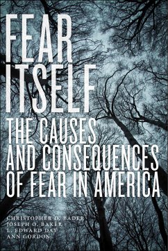 Fear Itself - Bader, Christopher D; Baker, Joseph O; Day, L Edward; Gordon, Ann