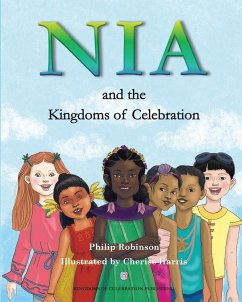 Nia and the Kingdoms of Celebration - Robinson, Philip