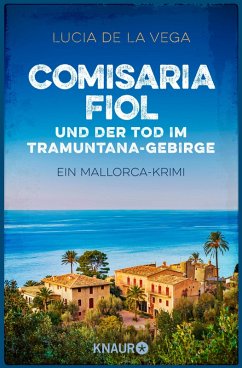 Comisaria Fiol und der Tod im Tramuntana-Gebirge / Mallorca Krimi Bd.1 (eBook, ePUB) - de la Vega, Lucia