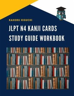 Jlpt N4 Kanji Cards Study Guide Workbook - Higuchi, Kahoru