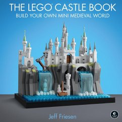 The LEGO Castle Book - Friesen, Jeff