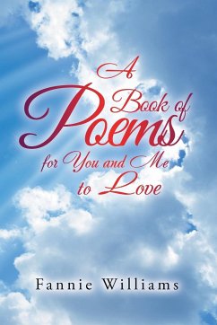 A Book of Poems for You and Me to Love - Williams, Fannie