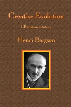 Creative Evolution - Bergson, Henri-Louis