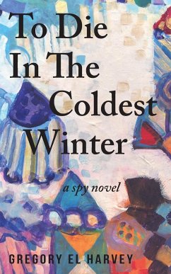 To Die in the Coldest Winter - Harvey, Gregory El