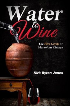 Water to Wine - Jones, Kirk Byron