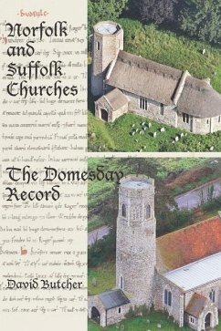 Norfolk and Suffolk Churches: The Domesday Record - Butcher, David