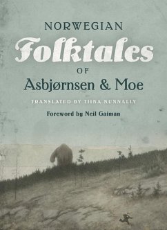 The Complete and Original Norwegian Folktales of Asbjørnsen and Moe - AsbjÃ rnsen, Peter Christen; Moe, JÃ rgen