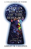 Life in the Eye of the Beholder: How Do You See Life