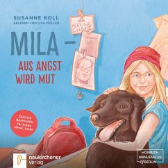Mila aus Angst wird Mut - Dietrich Bonhoeffer für junge Leser_Innen (MP3-Download) - Roll, Susanne
