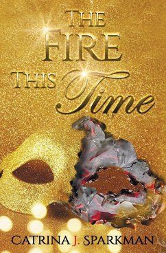 The Fire This Time - Sparkman, Catrina J