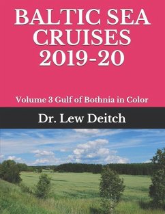 Baltic Sea Cruises 2019-20: Volume 3 Gulf of Bothnia in Color - Deitch, Lew