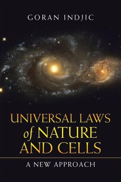 Universal Laws of Nature and Cells - Indjic, Goran