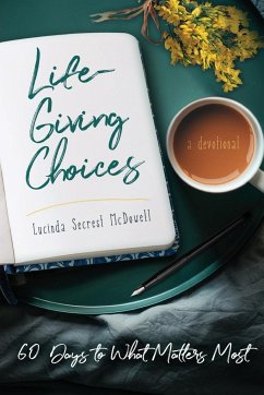 Life-Giving Choices - Secrest Mcdowell, Lucinda