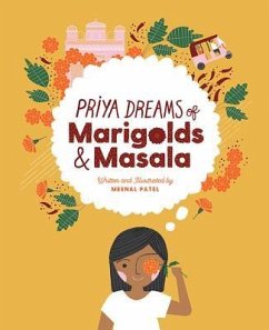 Priya Dreams of Marigolds & Masala - Patel, Meenal