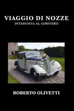 Viaggio Di Nozze: Intervista Al Cimitero - Olivetti, Roberto