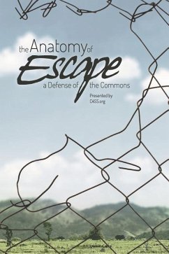 The Anatomy of Escape: A Defense of the Commons - Long, Roderick T.; Mincy, Grant; Chartier, Gary