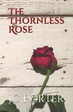 The Thornless Rose - Porter, Jc