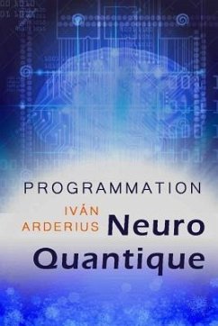 Programmation Neuro Quantique - Arderius, Ivan
