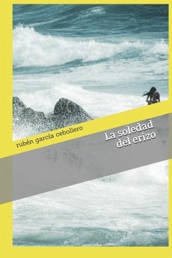 La soledad del erizo - Garcia Cebollero, Ruben