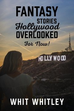 Fantasy Stories Hollywood Overlooked For Now! - Whitley, Whit