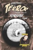 Subgenres of Terror, 2nd Edition: Torture Films