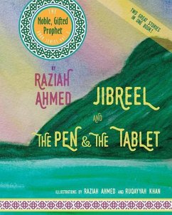 Jibreel AND The Pen & The Tablet - Ahmed, Raziah
