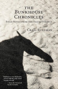 The Bunkhouse Chronicles - Rullman, Craig