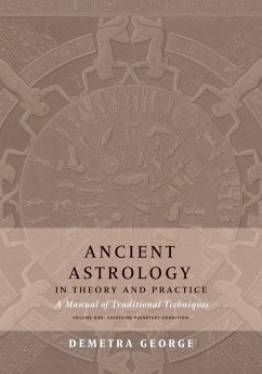 Ancient Astrology in Theory and Practice - George, Demetra