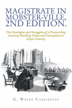 Magistrate in Mobster-Ville, 2Nd Edition. - Casaleggio, G. Wayne