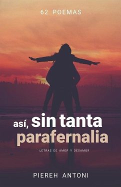 Sin tanta parafernalia - Antoni, Piereh