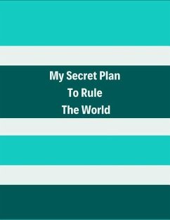 Notebooks, J: MY SECRET PLAN TO RULE THE WOR