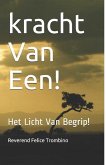 kracht Van Een!: Het Licht Van Begrip!