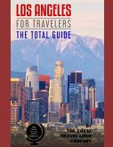 LOS ANGELES FOR TRAVELERS. The total guide: The comprehensive traveling guide for all your traveling needs. By THE TOTAL TRAVEL GUIDE COMPANY.