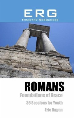 Romans: Foundations of Grace - Dugan, Eric