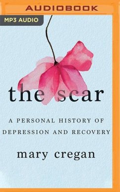 The Scar: A Personal History of Depression and Recovery - Cregan, Mary