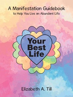 Your Best Life - Till, Elizabeth A.