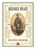 Resneli Niyazi - Özberk, Feyziye