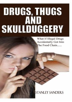 Drugs, Thugs and Skullduggery - Sanders, Stanley R