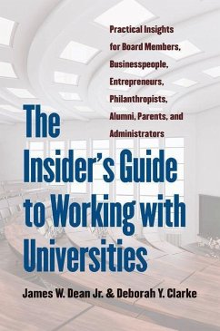 The Insider's Guide to Working with Universities - Dean, James W; Clarke, Deborah Y