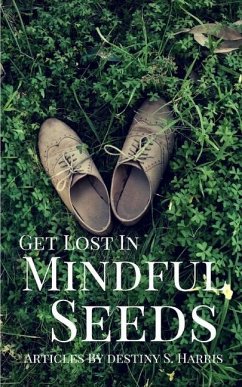 Get Lost In Mindful Seeds - Harris, Destiny S