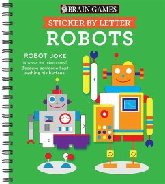 Brain Games - Sticker by Letter: Robots (Sticker Puzzles - Kids Activity Book) - Publications International Ltd; Brain Games; New Seasons