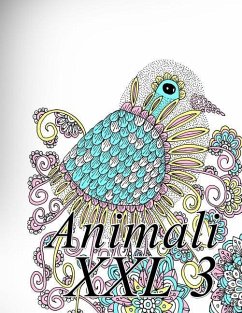 Animali XXL 3: Libro Da Colorare Per Bambini E Adulti - The Art of You