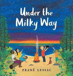 Under the Milky Way: Traditions and Celebrations Beneath the Stars - Lessac, Frané