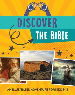 Discover the Bible: An Illustrated Adventure for Kids - Sumner, Tracy M.