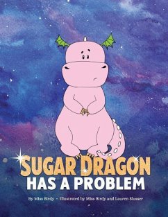 Sugar Dragon Has a Problem - Birdy