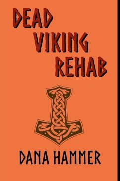 Dead Viking Rehab - Hammer, Dana